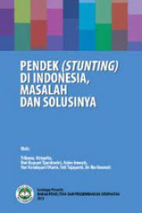 Pendek (Stunting) di Indonesia Masalah dan Solusinya