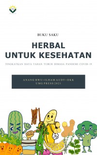 Buku Saku Herbal untuk Kesehatan: Tingkatkan Daya Tahan Tubuh di Masa Pandemi Covid-19