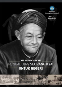 KH. Hasyim Asy'ari : Pengabdian Seorang Kyai Untuk Negeri