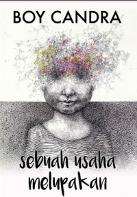 Sebuah Usaha Melupakan