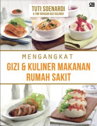 Mengangkat Gizi dan Kuliner Makanan Rumah Sakit