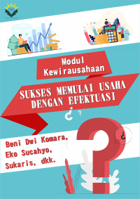 Modul Kewirausahaan: Sukses Memulai Usaha dengan Efektuasi