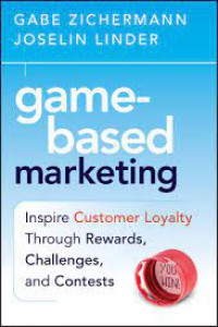 Game-Based Marketing Inspire Customer Loyalty Through Rewards, Challenges, and Contests