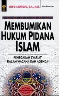 Membumikan Hukum Pidana Islam